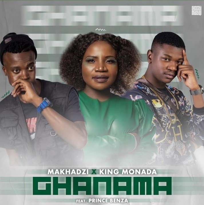 Makhadzi & King Monada – Ghanama feat Prince Benza