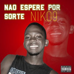 NIKO9 - Nao Espere Por Sorte