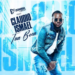 Claudio Ismael - Tua Boca (feat. Kizomba da Boa )