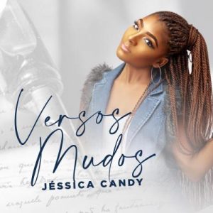 Jéssica Candy - Versos Mudos
