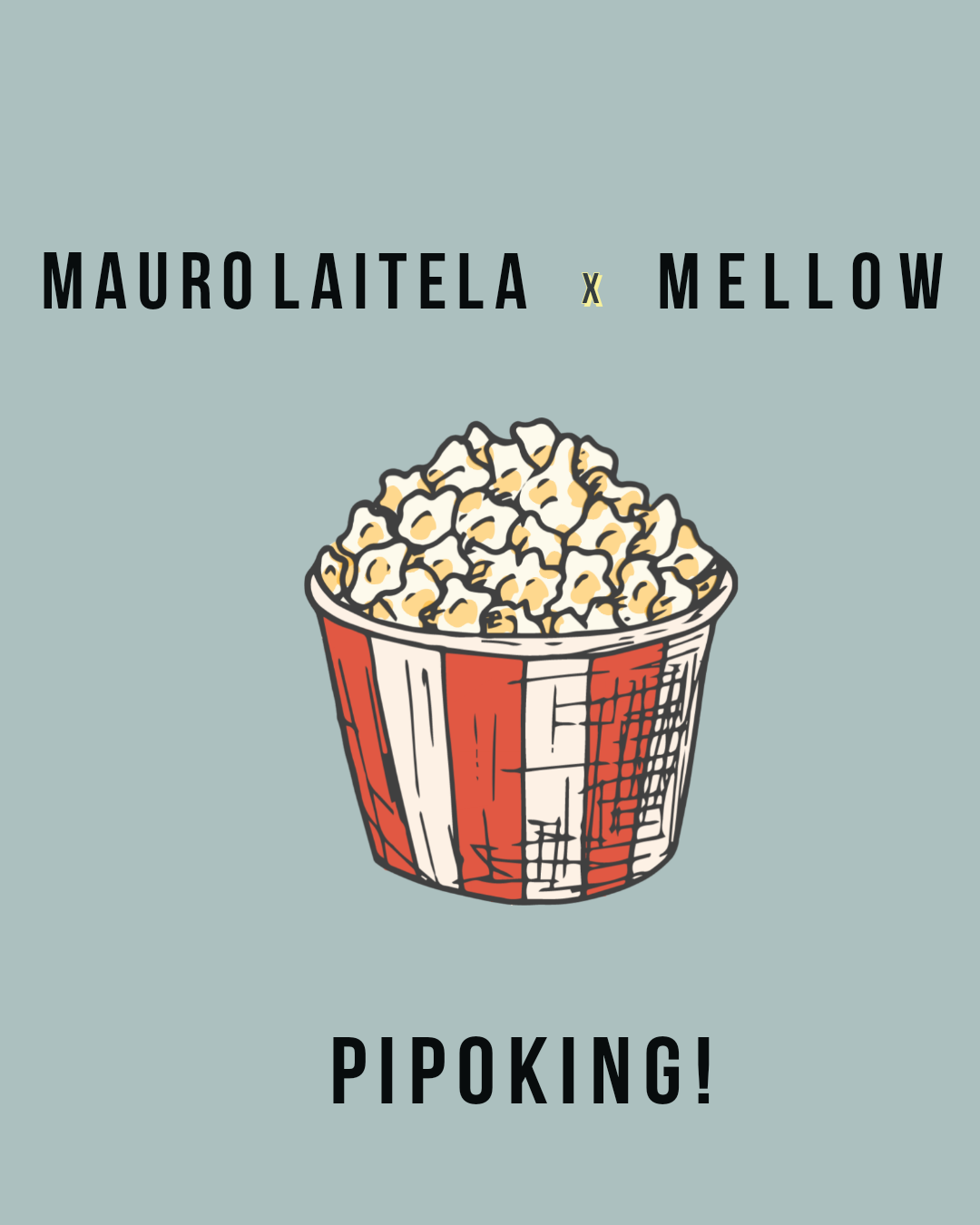 Mauro Laitela – Pipoking! (feat. Mellow)