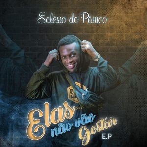 Salésio Do Pânico - Só Lhe Procuram De Madrugada (feat. Chupado Muller)