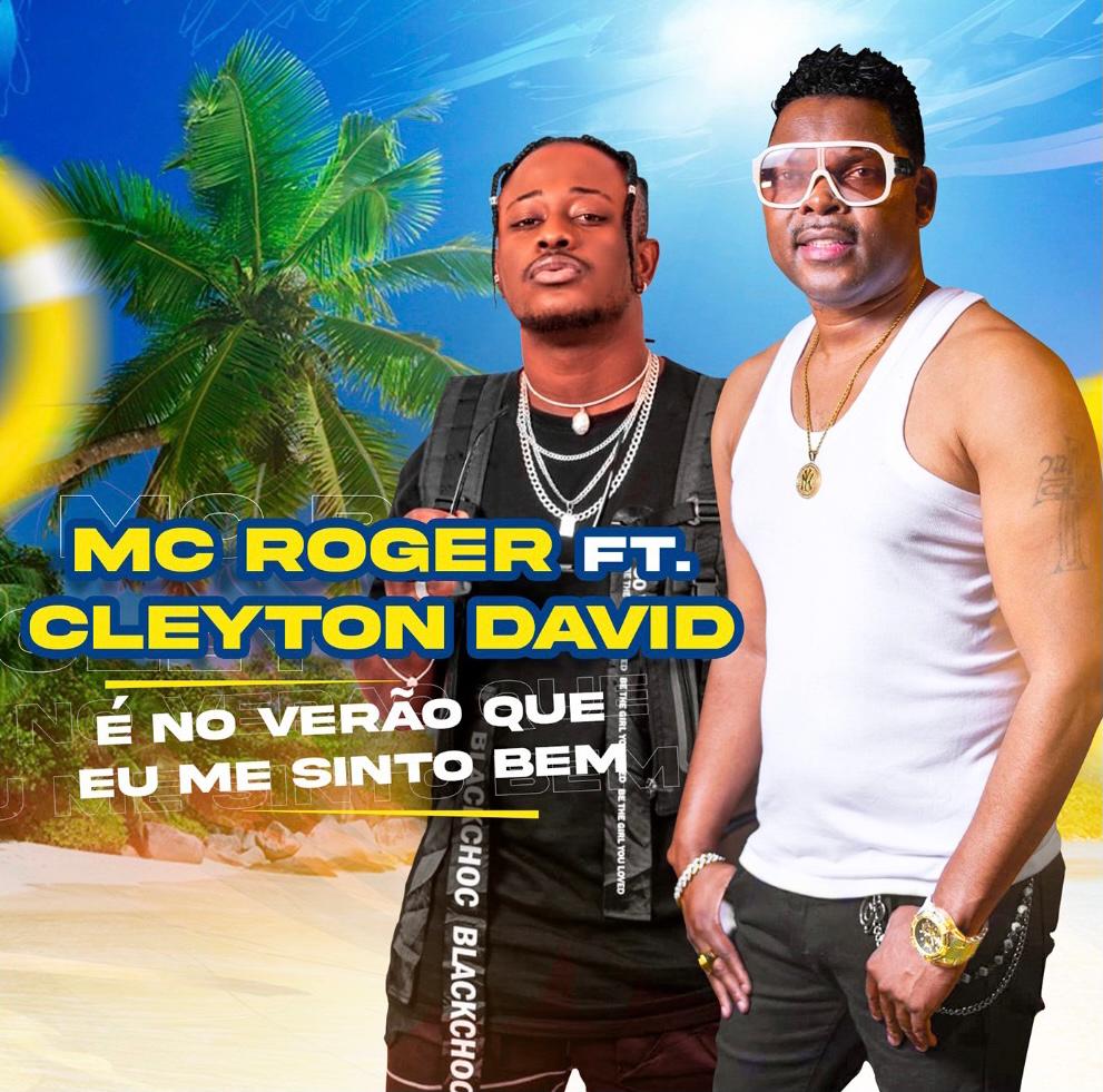 Mc Roger – É No Verão Onde Me Sinto Bem (feat. Cleyton David)