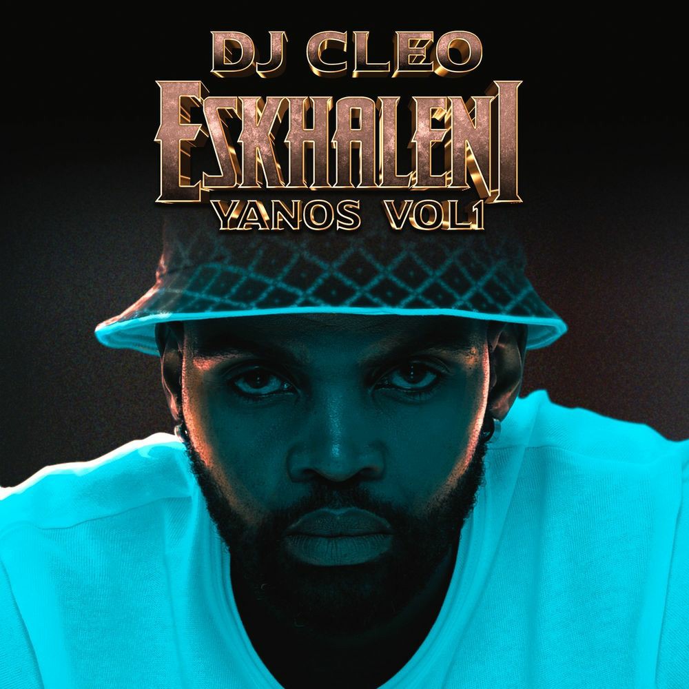 DJ Cleo – Eskhaleni Yanos, Vol. 1 (Album)