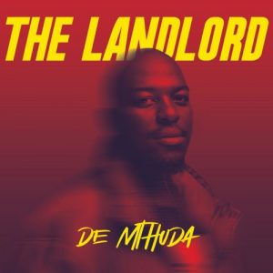 De Mthuda - The Landlord (Álbum)