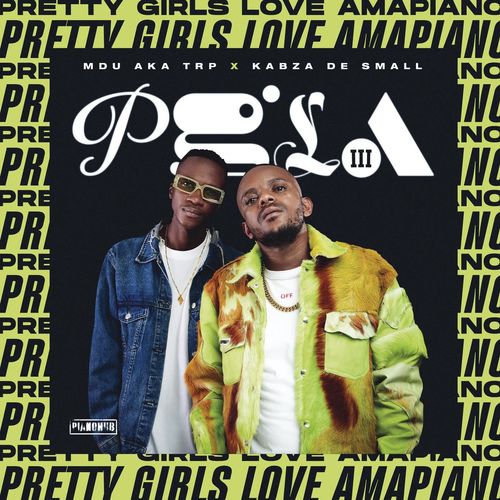 MDU aka TRP & Kabza De Small – Pretty Girls Love Amapiano 3 (Part 3) Album