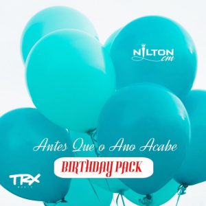 Nilton CM - Antes Que o Ano Acabe (Birthday Pack) EP Capa