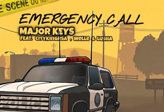 Major Keys - Emergency Call (feat. CityKing Rsa, Welle & Lusha)