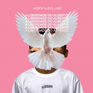 Konfuzo_412 - A Liberdade Do Alberto (Album)