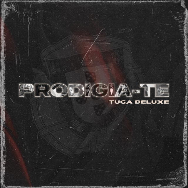 Prodigio – PRODIGIA-TE (Tuga Deluxe) Álbum