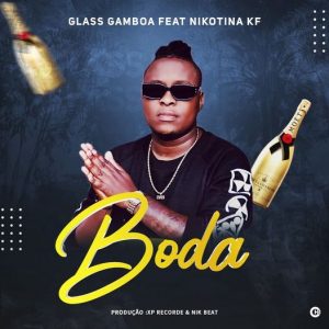Glass Gamboa – Boda (feat. Nikotina kf )