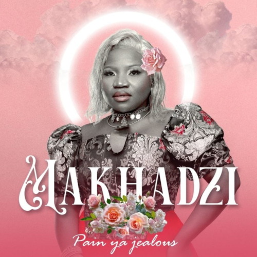 Makhadzi – Pain Ya Jealous (EP)