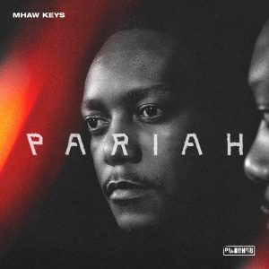 Mhaw Keys – Pariah (Album)
