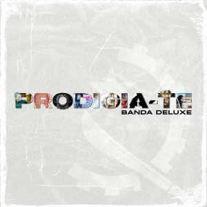 Prodígio - PRODIGIA-TE (Banda Deluxe) EP