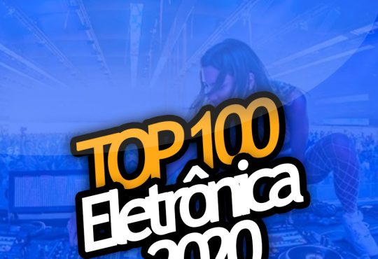 CD – TOP 100 Eletrônica (2020)