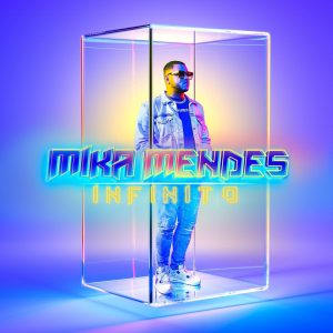 Mika Mendes – INFINITO (Álbum)