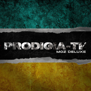 Prodigio - PRODIGIA-TE (Moz Deluxe) ALBUM