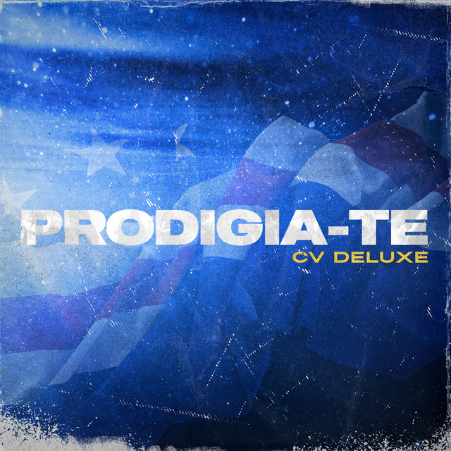 Prodigio – PRODIGIA-TE (CVDeluxe) Álbum