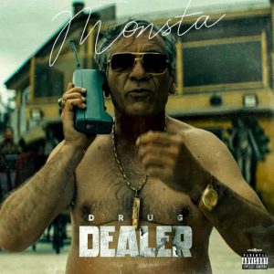 Monsta – Drug Dealer (Fuck With Me)