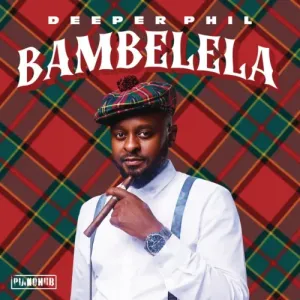 Deeper Phil Bambelela EP