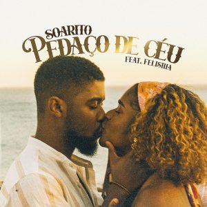 Soarito – Pedaço de Céu (feat. Felishia)