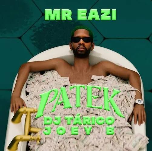 Mr Eazi – Patek (feat. DJ Tárico & Joey B)
