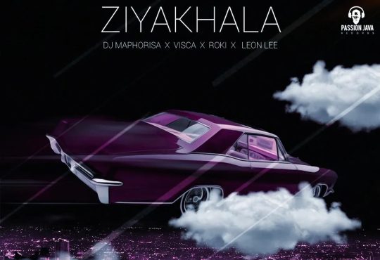 DJ Maphorisa, Visca, Roki & Leon Lee – Ziyakhala