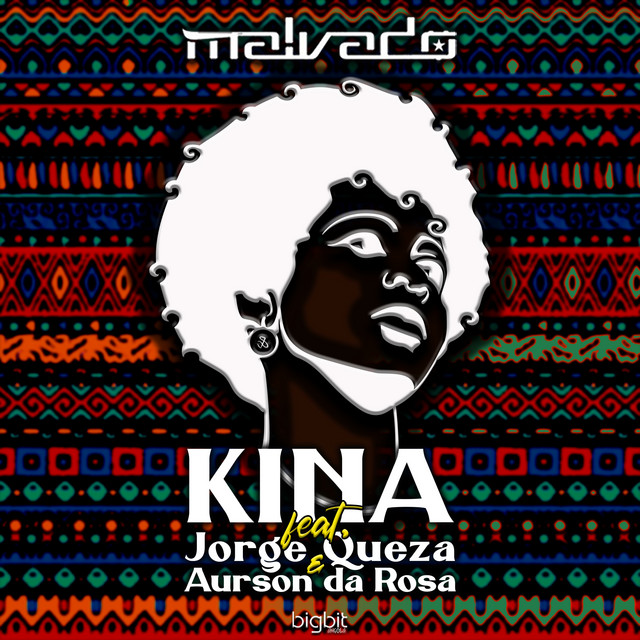 Dj Malvado – Kina (feat. Jorge Queza & Aurson da Rosa)