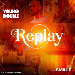 Young Double – Replay (feat. Smile)