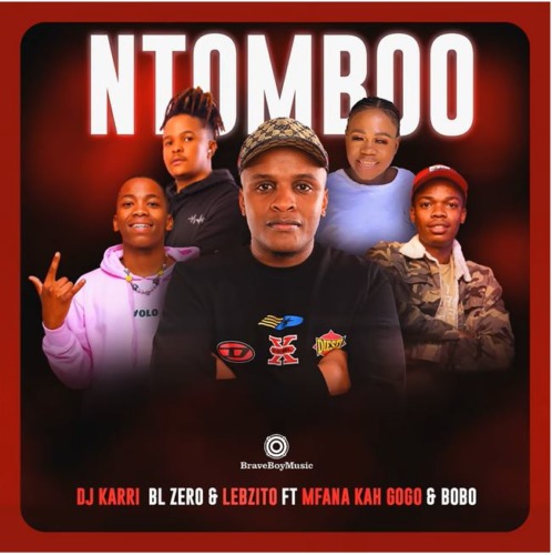 Ntomboo ft. Mfana Kah Gogo & Bobo Mbhele
