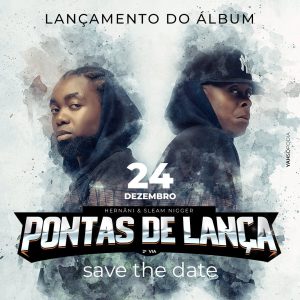 DOWNLOAD ALBUM: Hernâni e Slim Nigga - Pontas de Lança Volume 2 (2022)