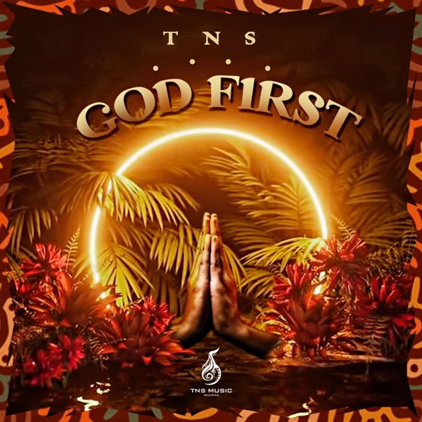 TNS – God First (EP)