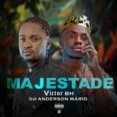 Victor BH – Majestade (feat. Anderson Mario)