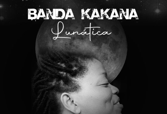 Banda Kakana – Lunática