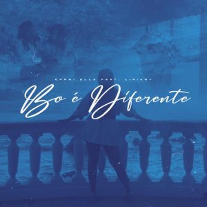 Danni Ella – Bo é Diferente (feat. Liriany)