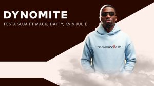 Dynomite –Festa Suja Feat Mack, Daffy, K9 & Julie