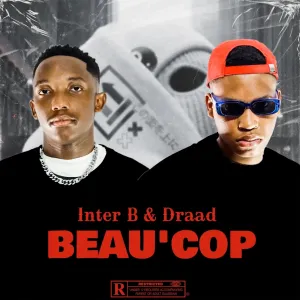 Inter B & Draad – Beau’Cop EP