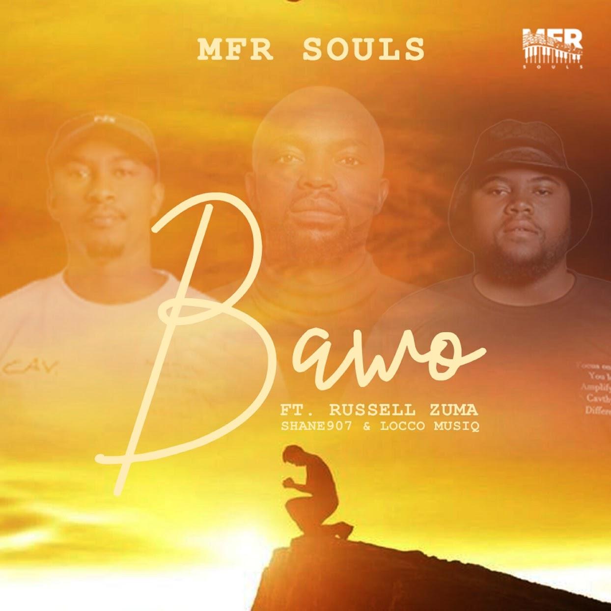 MFR Souls – Bawo (feat. Russell Zuma, Shane907 & Locco Musiq)