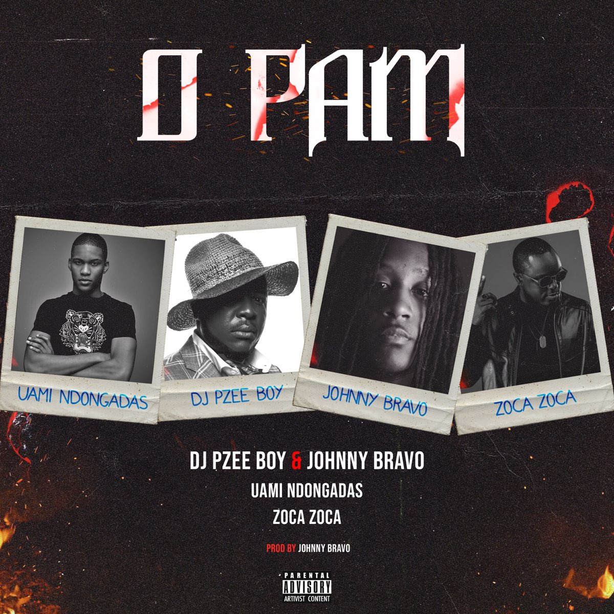 Johnny Bravo & Dj Pzee Boy – O Pam (Feat.Uami Ndongadas,Zoca Zoca)
