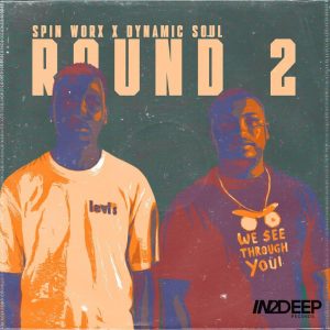 Spin Worx & Dynamic Soul - Round 2