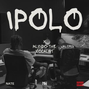 NATE & Mlindo The Vocalist - iPolo
