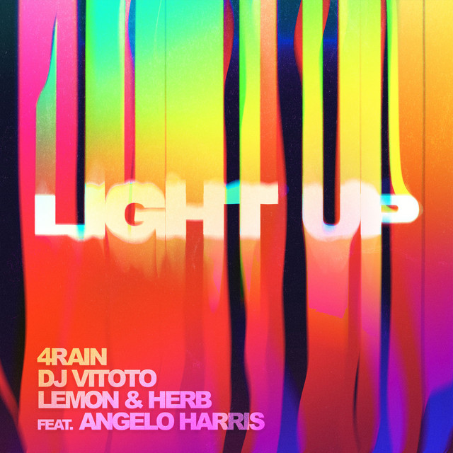 4Rain, Dj Vitoto, Lemon & Herb – Light Up (feat. Angelo Harris)
