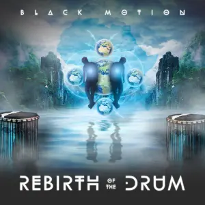 Black Motion – Rebirth Of The Drum (Album)