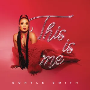 Bontle Smith – This is Me EP