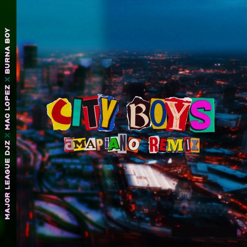Burna Boy, Major League DJz & Mac Lopez – City Boys (Amapiano Remix)