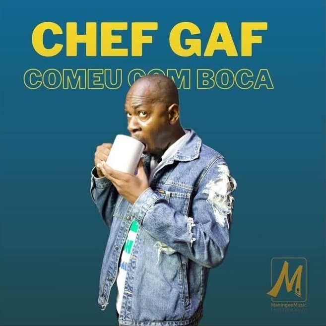 Chef Gaf - Comeu Com Boca