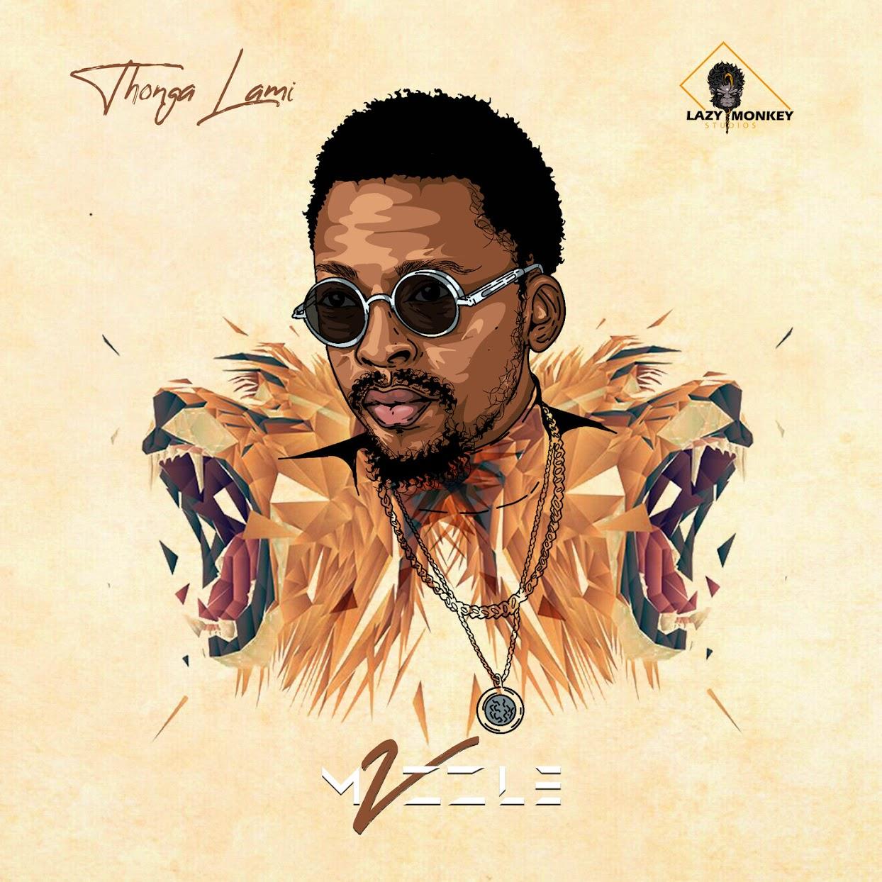 Mvzzle – Thonga Lami (feat. Sindi Nkosazana & DJ Gizo)