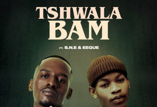 Titom & Yuppe – Tshwala Bam (feat. S.N.E & EeQue)