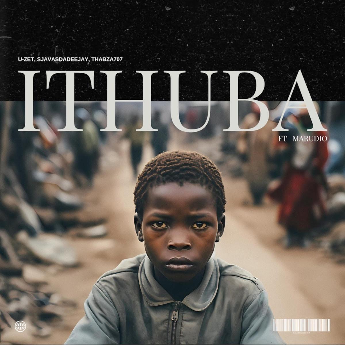 U-ZET, SjavasDaDeejay & Thabza707 – Ithuba (feat. Marudio)