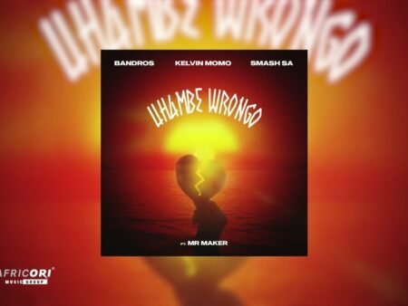Bandros, Kelvin Momo & Smash Sa – Uhambe Wrongo ft. Mr Maker